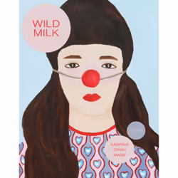 ISBN Wild Milk, Anglais, Livre broché, 168 pages