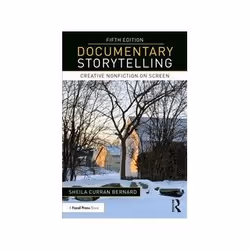 ISBN Documentary Storytelling: Creative Nonfiction on Screen, TV &amp; radio, Anglais, 424 pages