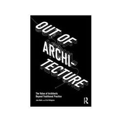 ISBN Out of Architecture: The Value of Architects Beyond Traditional Practice livre Education Anglais