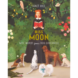 ISBN Miss Moon: Wise Words from a Dog Governess, Anglais, Couverture rigide, 48 pages