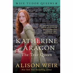 ISBN Katherine of Aragon, The True Queen, Fiction, Anglais, Livre broché, 656 pages