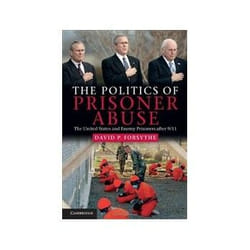 ISBN Politics of Prisoner Abuse: The United States and Enemy Prisoners after 9/11 livre politique Anglais Couverture rigide