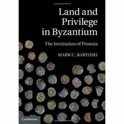 ISBN Land and Privilege in Byzantium : The Institution of Pronoia, histoire, Anglais, Couverture rigide, 742 pages