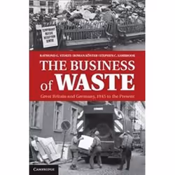 ISBN Business of Waste : Great Britain and Germany, 1945 to the Present, histoire, Anglais, Couverture rigide, 343 pages