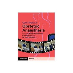 Core Topics in Obstetric Anaesthesia - [Version Originale]