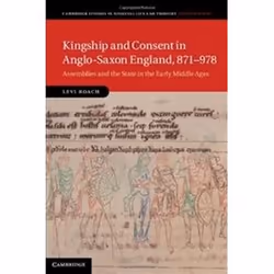 ISBN Kingship and Consent in Anglo-Saxon England, 871-978: Assemblies and the State in the Early Middle A, histoire, Anglais, ...