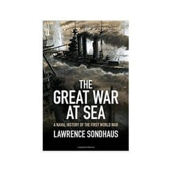 ISBN Great War at Sea: A Naval History of the First World War livre histoire Anglais Couverture rigide