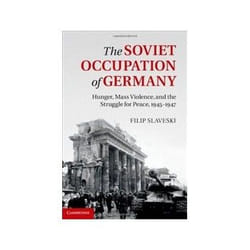 ISBN Soviet Occupation of Germany: Hunger, Mass Violence and the Struggle for Peace, 1945-1947 livre politique Anglais Couverture rigide