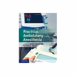 ISBN Practical Ambulatory Anesthesia, Santé, esprit et corps, Anglais, Couverture rigide
