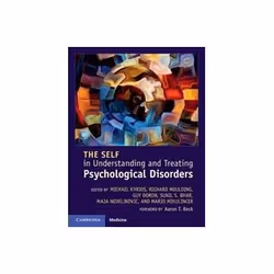 ISBN Self in Understanding and Treating Psychological Disorders, Santé, esprit et corps, Anglais, Couverture rigide