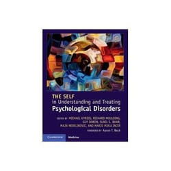 The Self in Understanding and Treating Psychological Disorders - [Version Originale]