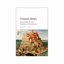 ISBN Taming Babel: Language in the Making of Malaysia, politique, Anglais, Couverture rigide