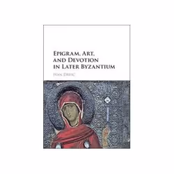 ISBN Epigram, Art, and Devotion in Later Byzantium, histoire, Anglais, Couverture rigide