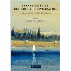 ISBN Byzantine Style, Religion and Civilization : In Honour of Sir Steven Runciman, histoire, Anglais, 494 pages