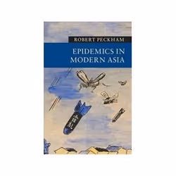 ISBN Epidemics in Modern Asia: New Approaches to Asian History, Anglais