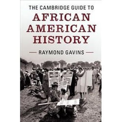 The Cambridge Guide to African American History - [Version Originale]
