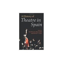 A History of Theatre in Spain - [Version Originale]