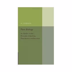 ISBN Plant Biology: An Outline of the Principles Underlying Plant Activity and Structure, Biologie, Anglais