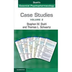 Case Studies Stahls Essential Psychopharmacology Volume 2 by Thomas L. Schwartz