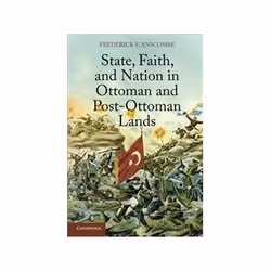 ISBN State, Faith, and Nation in Ottoman and Post-Ottoman Lands, histoire, Anglais, Livre broché, 320 pages