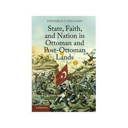 ISBN State, Faith, and Nation in Ottoman and Post-Ottoman Lands livre histoire Anglais
