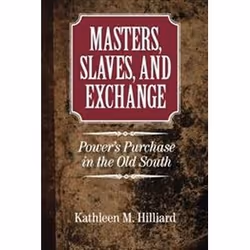 ISBN Masters, Slaves, and Exchange : Power's Purchase in the Old South, histoire, Anglais, Livre broché, 226 pages