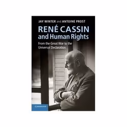 ISBN René Cassin and Human Rights: From the Great War to the Universal Declaration, histoire, Anglais, 397 pages