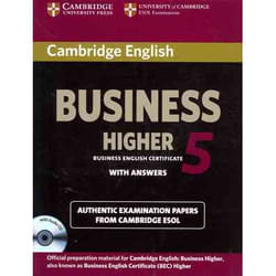 Cambridge English Business 5 Higher Selfstudy Pack Students Book with Answers and Audio CD by Cambridge ESOL