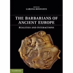 ISBN Barbarians of Ancient Europe : Realities and Interactions, histoire, Anglais, 400 pages