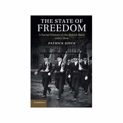 ISBN State of Freedom: A Social History of the British State since 1800, politique, Anglais, Livre broché, 387 pages