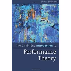ISBN Cambridge Introduction to Performance Theory : Cambridge Introductions to Literature, Théatre, Anglais