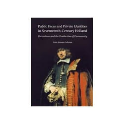 ISBN Public Faces and Private Identities in Seventeenth-Century Holland: Portraiture and the Production o livre Art & design Anglais