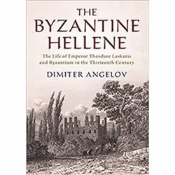 ISBN Byzantine Hellene: The Life of Emperor Theodore Laskaris and Byzantium in the Thirteenth Century, histoire, Anglais, Cou ...