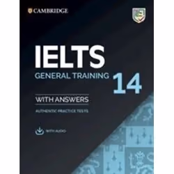 ISBN Cambridge IELTS 14 : General Training Student's Book with Answers with Audio, Education, Anglais, 144 pages