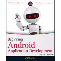 Wiley Beginning Android Application Development, Logiciel de développement, 448 pages, Wei-Meng Lee, 04/2011