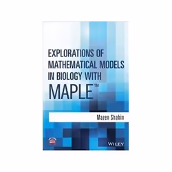 ISBN Explorations of Mathematical Models in Biology with Maple, Biologie, Anglais, Couverture rigide, 304 pages