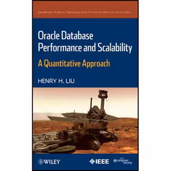 Wiley Oracle Database Performance and Scalability: A Quantitative Approach, 728 pages