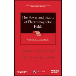 Wiley The Power and Beauty of Electromagnetic Fields, 678 pages