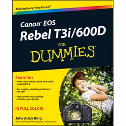 Wiley Canon EOS Rebel T3i / 600D For Dummies, Photographie, 400 pages