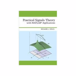 ISBN Practical Signals Theory with MATLAB Applications, Education, Anglais, Couverture rigide, 480 pages