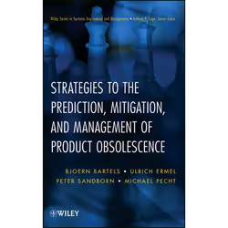 Wiley Strategies to the Prediction, Mitigation and Management of Product Obsolescence, 288 pages