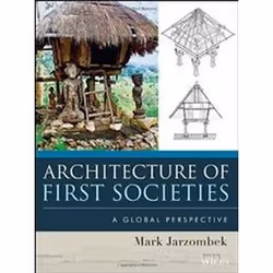 ISBN Architecture of First Societies : A Global Perspective, Anglais, Couverture rigide, 672 pages