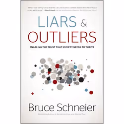 Wiley Liars and Outliers: Enabling the Trust that Society Needs to Thrive, 384 pages