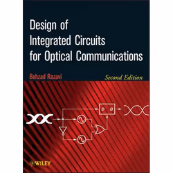 Wiley Design of Integrated Circuits for Optical Communications, 2nd Edition, 448 pages