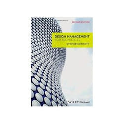 Design Management for Architects by Stephen Professor of Architectural Technology at Loughborough University Emmitt