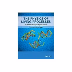 ISBN Physics of Living Processes: A Mesoscopic Approach, Biologie, Anglais, 624 pages