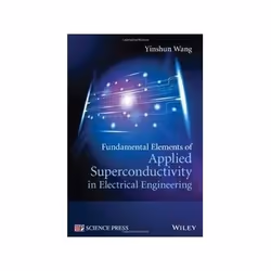 ISBN Fundamental Elements of Applied Superconductivity in Electrical Engineering, Education, Anglais, Couverture rigide, 472  ...