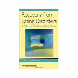 ISBN Recovery from Eating Disorders: A Guide for Clinicians and Their Clients, Santé, esprit et corps, Anglais, 174 pages