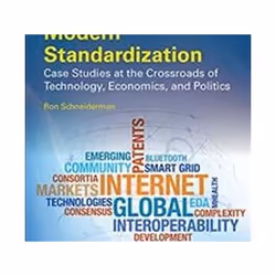 ISBN Modern Standardization : Case Studies at the Crossroads of Technology, Economics, and Politics, Education, Anglais, Couv ...