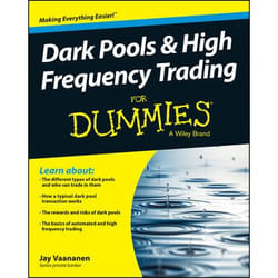 ISBN Dark Pools and High Frequency Trading For Dummies